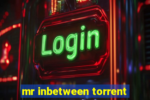 mr inbetween torrent